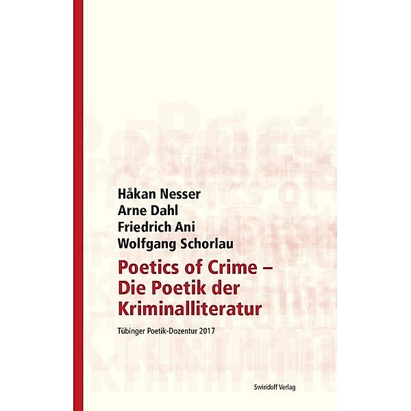 Poetics of Crime - Die Poetik der Kriminalliteratur, Håkan Nesser, Arne Dahl, Friedrich Ani, Wolfgang Schorlau