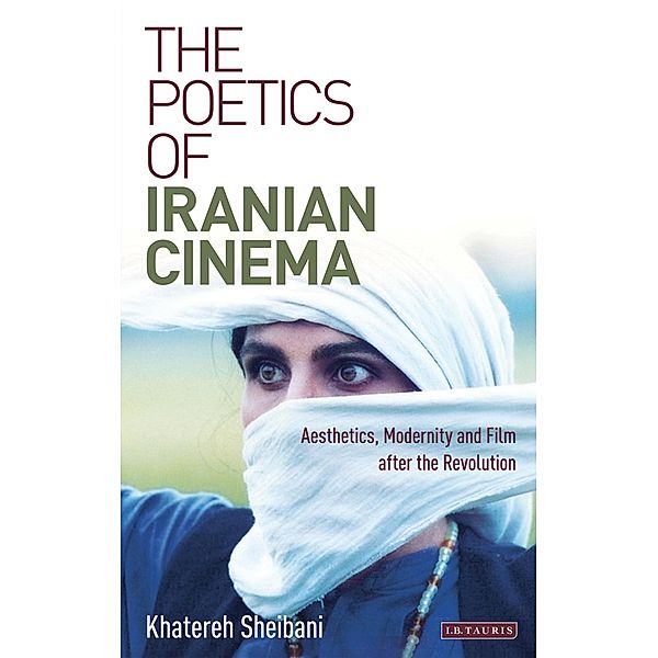 Poetics of Iranian Cinema, The, Khatereh Sheibani