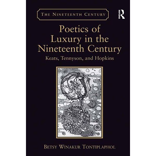 Poetics of Luxury in the Nineteenth Century, Betsy Winakur Tontiplaphol