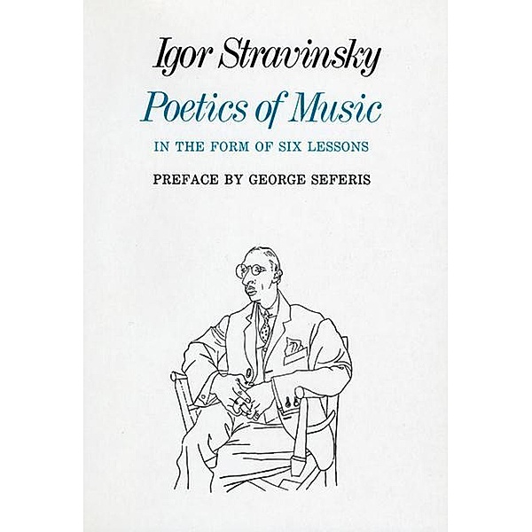 Poetics of Music in the Form of Six Lessons, Igor Strawinsky