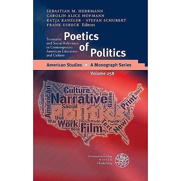 Poetics of Politics / American Studies - A Monograph Series Bd.258
