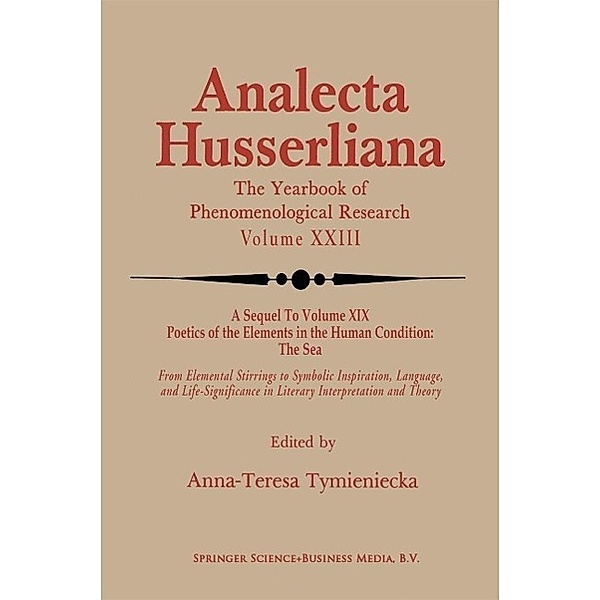 Poetics of the Elements in the Human Condition: Part 2 The Airy Elements in Poetic Imagination / Analecta Husserliana Bd.23