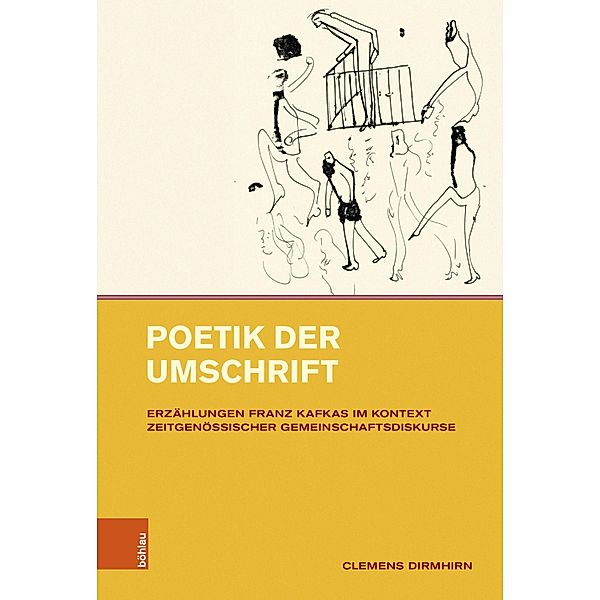 Poetik der Umschrift / Intellektuelles Prag im 19. und 20. Jahrhundert, Clemens Dirmhirn