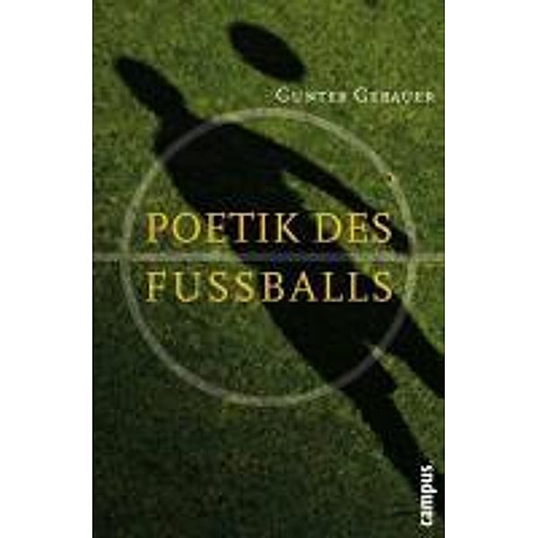Poetik des Fußballs, Gunter Gebauer