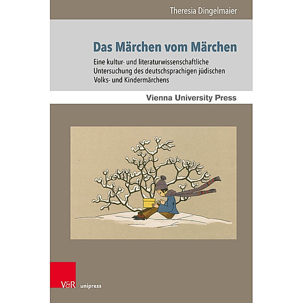 Poetik, Exegese und Narrative / Poetics, Exegesis and Narratives / Band 012 / Das Märchen vom Märchen, Theresia Dingelmaier