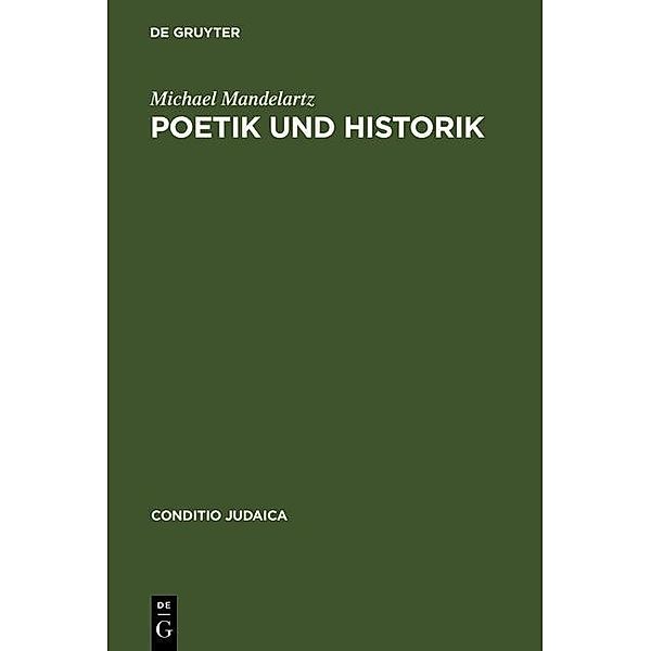 Poetik und Historik / Conditio Judaica Bd.2, Michael Mandelartz