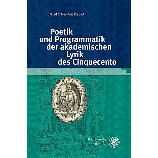 Poetik und Programmatik der akademischen Lyrik des Cinquecento, Simona Oberto