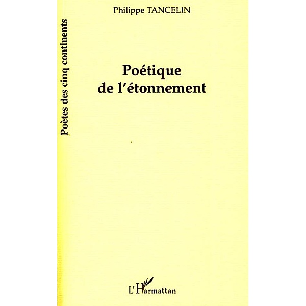 Poetique de l'etonnement, Philippe Tancelin Philippe Tancelin