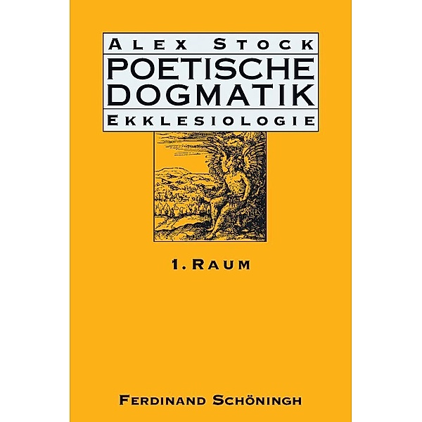 Poetische Dogmatik: Ekklesiologie.Bd.1, Alex Stock