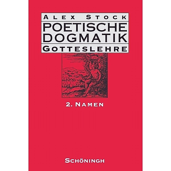 Poetische Dogmatik: Gotteslehre, Ursula Stock, Alex Stock