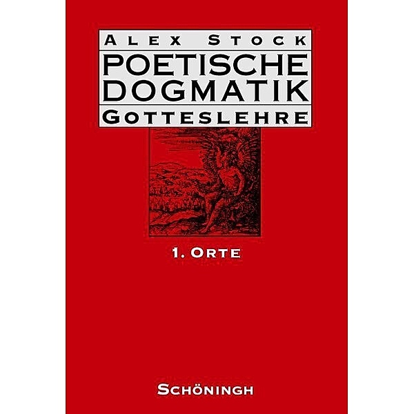 Poetische Dogmatik, Gotteslehre, Poetische Dogmatik: Gotteslehre, 1 Ex., Alex Stock