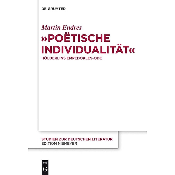 Poëtische Individualität / Studien zur deutschen Literatur Bd.207, Martin Endres