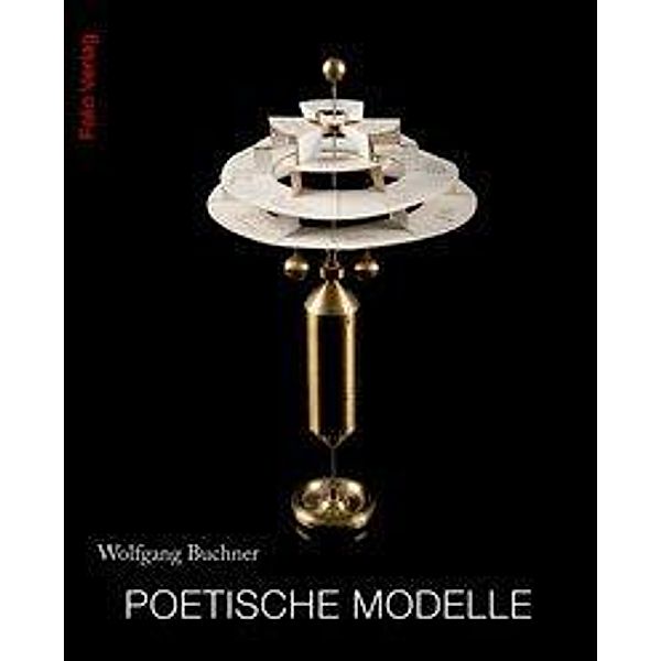 Poetische Modelle, Wolfgang Buchner