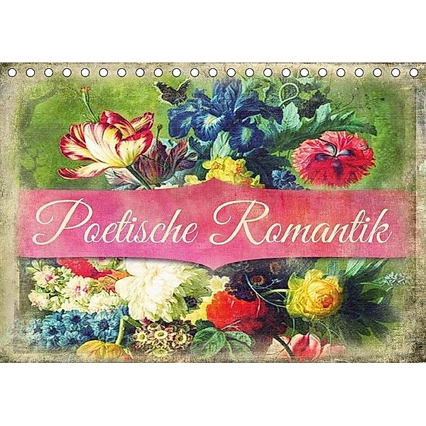 Poetische Romantik (Tischkalender 2017 DIN A5 quer), Kathleen Bergmann