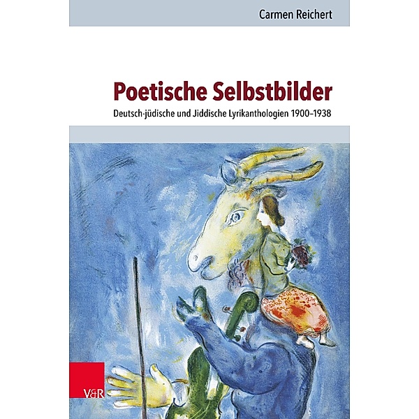 Poetische Selbstbilder / Jüdische Religion, Geschichte und Kultur (JRGK), Carmen Reichert