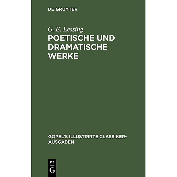 Poetische und dramatische Werke, G. E. Lessing