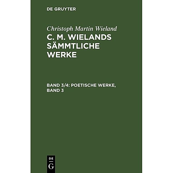 Poetische Werke, Band 3, Christoph Martin Wieland