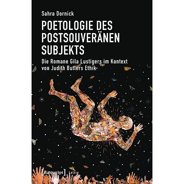 Poetologie des postsouveränen Subjekts, Sahra Dornick