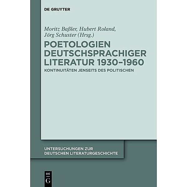 Poetologien deutschsprachiger Literatur 1930-1960 / Untersuchungen zur deutschen Literaturgeschichte Bd.146