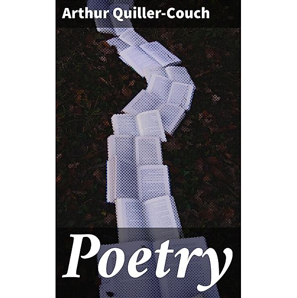 Poetry, Arthur Quiller-Couch
