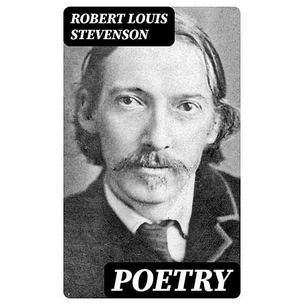 Poetry, Robert Louis Stevenson