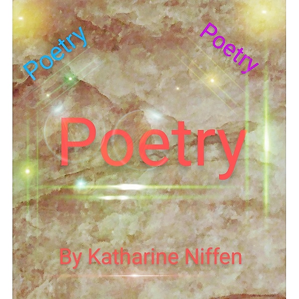 Poetry, Katharine Niffen