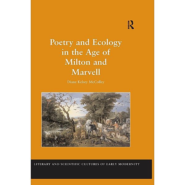 Poetry and Ecology in the Age of Milton and Marvell, Diane Kelsey McColley