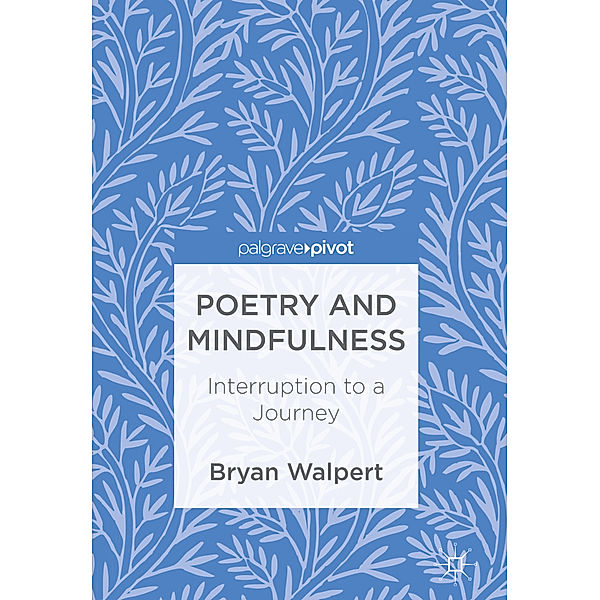 Poetry and Mindfulness, Bryan Walpert