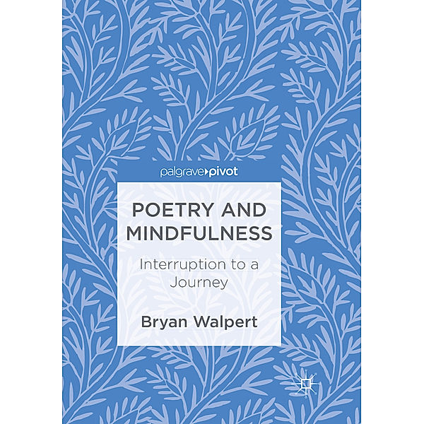 Poetry and Mindfulness, Bryan Walpert