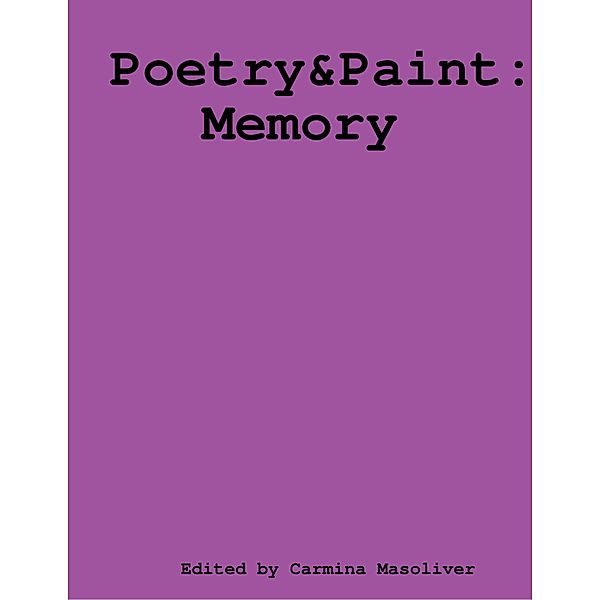 Poetry and Paint - Memory, Carmina Masoliver