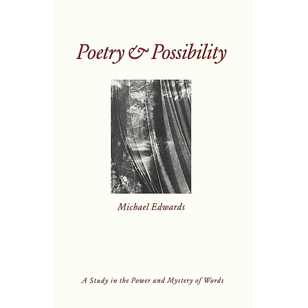 Poetry and Possibility, Michael Edwards