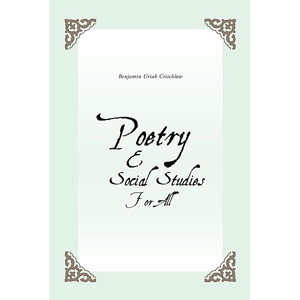 Poetry and Social Studies for All, Benjamin Uriah Critchlow
