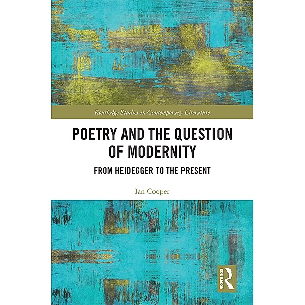 Poetry and the Question of Modernity, Ian Cooper