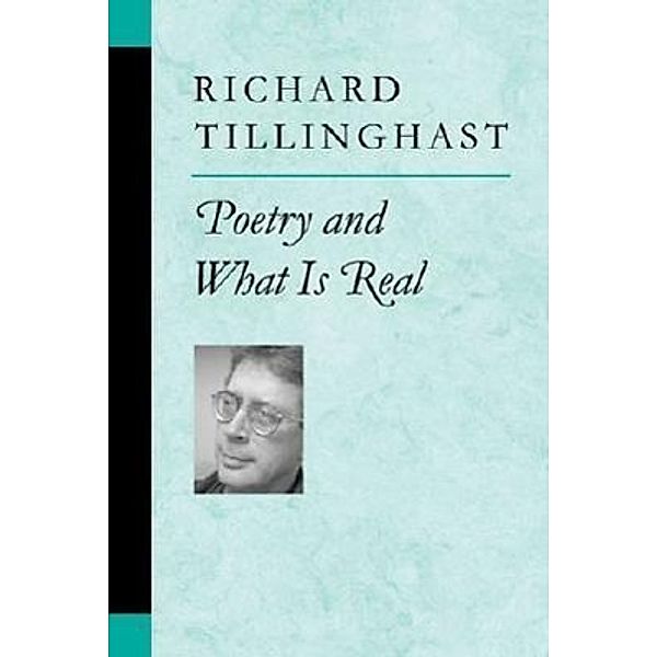 Poetry and What Is Real, Richard Tillinghast