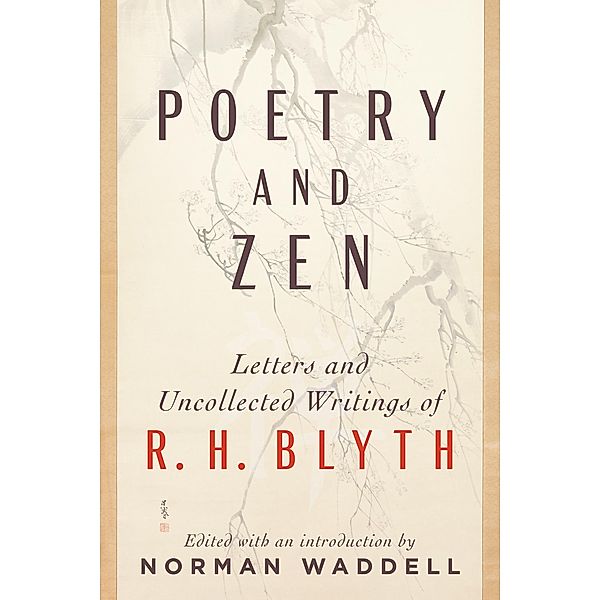 Poetry and Zen, R. H. Blyth