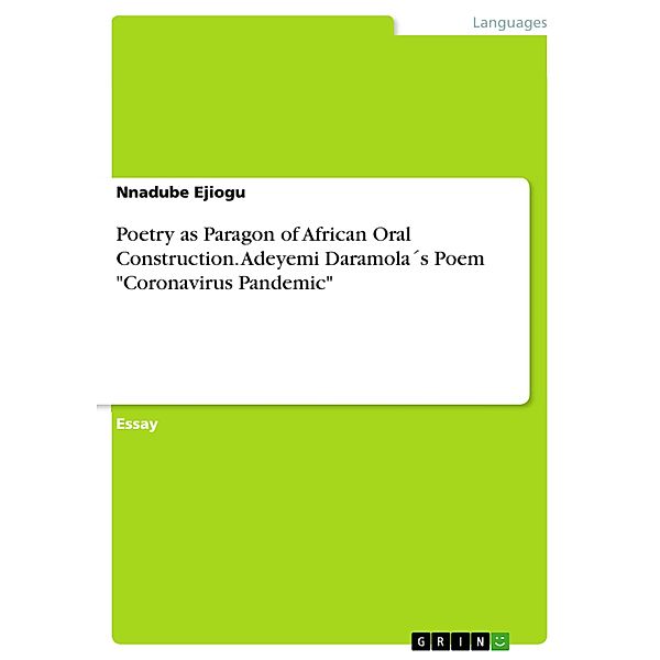 Poetry as Paragon of African Oral Construction.  Adeyemi Daramola´s Poem Coronavirus Pandemic, Nnadube Ejiogu