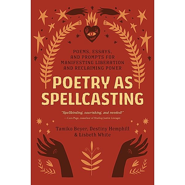 Poetry as Spellcasting, Tamiko Beyer, Destiny Hemphill, Lisbeth White