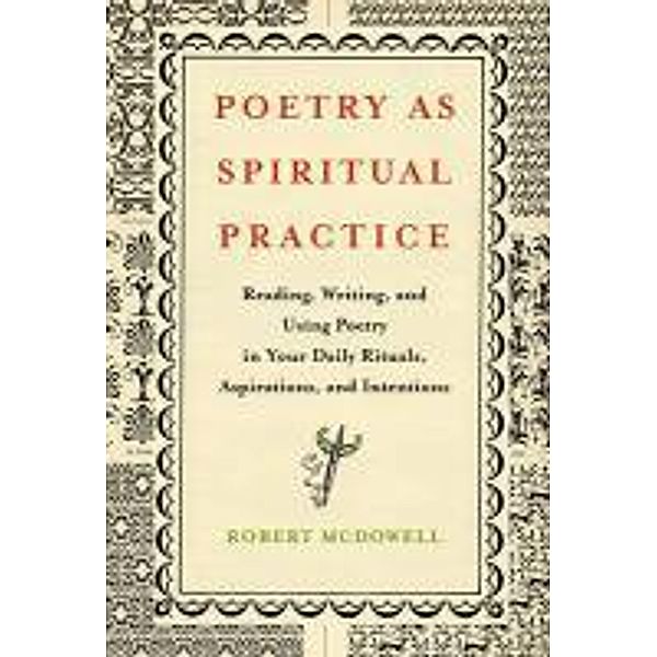 Poetry as Spiritual Practice, Robert Mcdowell