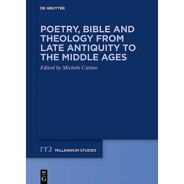 Poetry, Bible and Theology from Late Antiquity to the Middle Ages