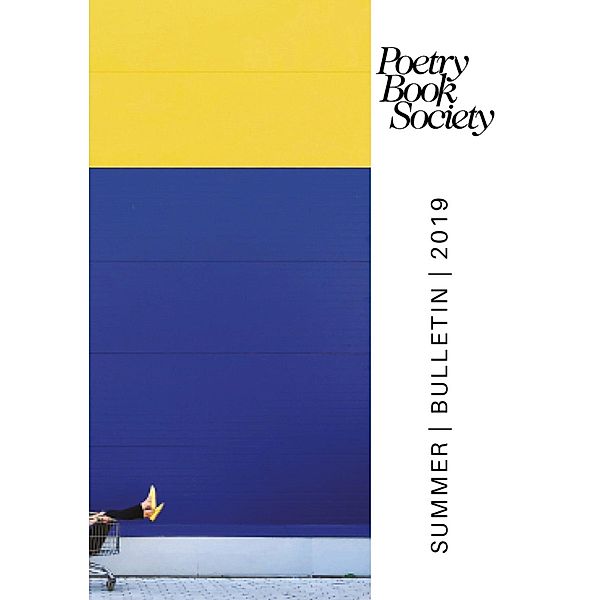 Poetry Book Society Summer 2019 Bulletin