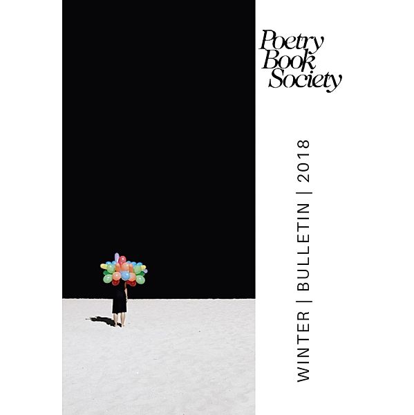 Poetry Book Society Winter 2018 Bulletin