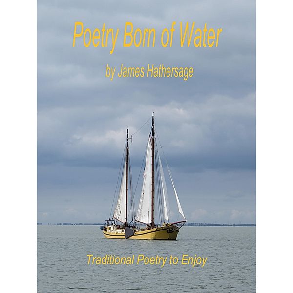 Poetry Born of Water, James Hathersage