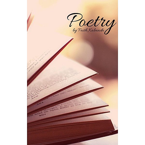 Poetry by Faith Kabanda, Faith Kabanda