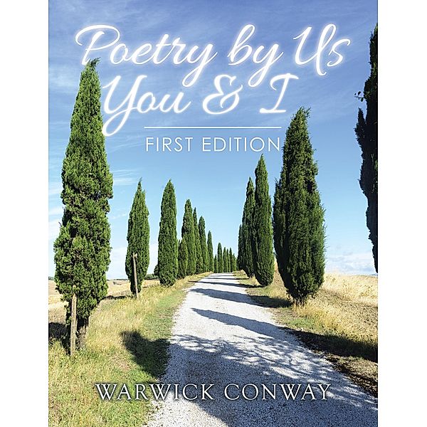 Poetry by Us You & I, Warwick Conway