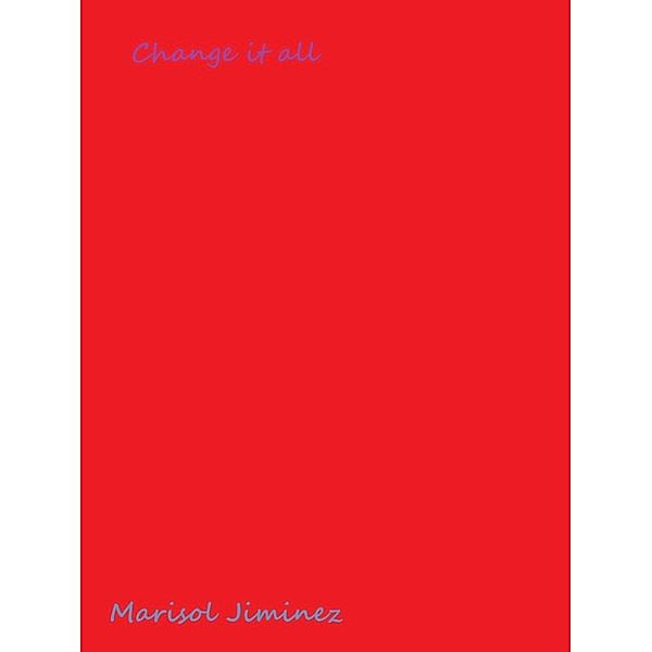 Poetry: Change It All, Marisol Jiminez