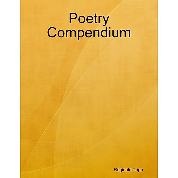Poetry Compendium, Reginald Tripp
