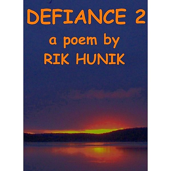 Poetry: Defiance 2, Rik Hunik
