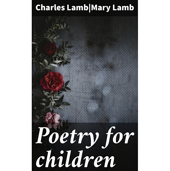 Poetry for children, Charles Lamb, Mary Lamb