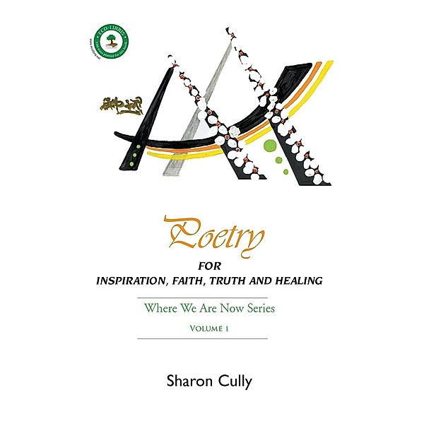 Poetry for Inspiration, Faith, Truth and Healing, Sharon Cully