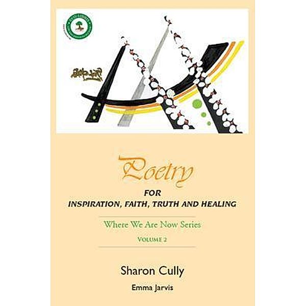 Poetry for Inspiration, Faith, Truth and Healing: Where We Are Now Series - Volume 2 / Where We Are Now - Past & Future, Sharon Cully
